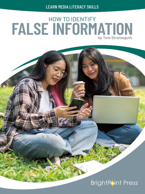 Title details for How to Identify False Information by Tom Streissguth - Available